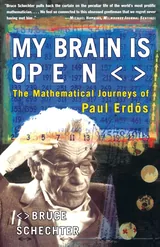 Cover: My Brain is Open: The Mathematical Journeys of Paul Erdős