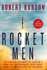 Cover: Rocket Men: The Daring Odyssey of Apollo 8 and the Astronauts Who Made Man's First Journey to the Moon