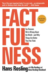 Cover: Factfulness: Ten Reasons We’re Wrong About the World—and Why Things Are Better Than You Think